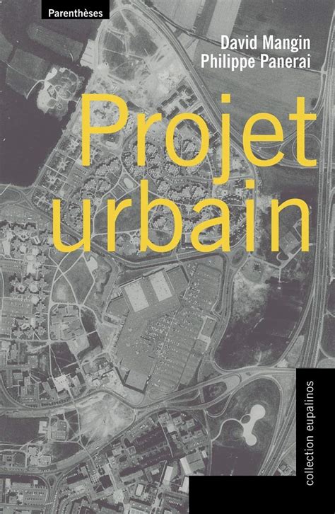 Projet urbain : Panerai, Philippe, Mangin, David: Amazon.fr: Livres